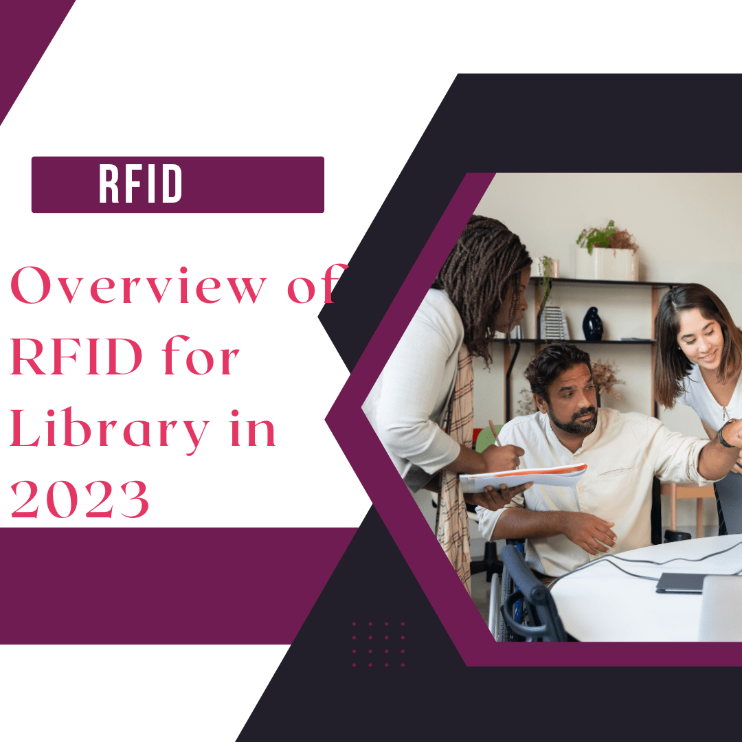 Overview of RFID Technology to implement RFID for library with confidence