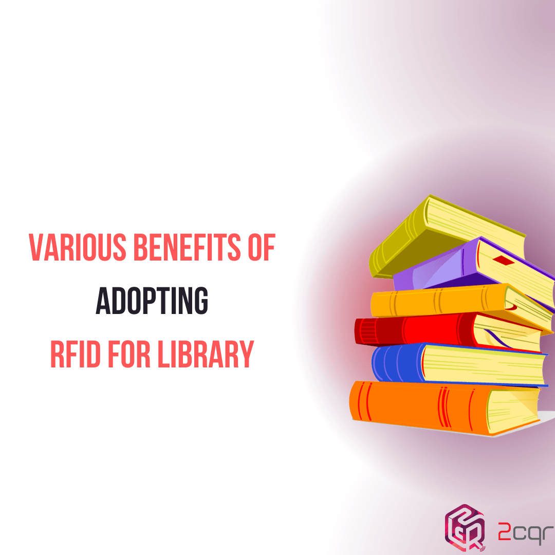 Various Benefits of Using RFID for library