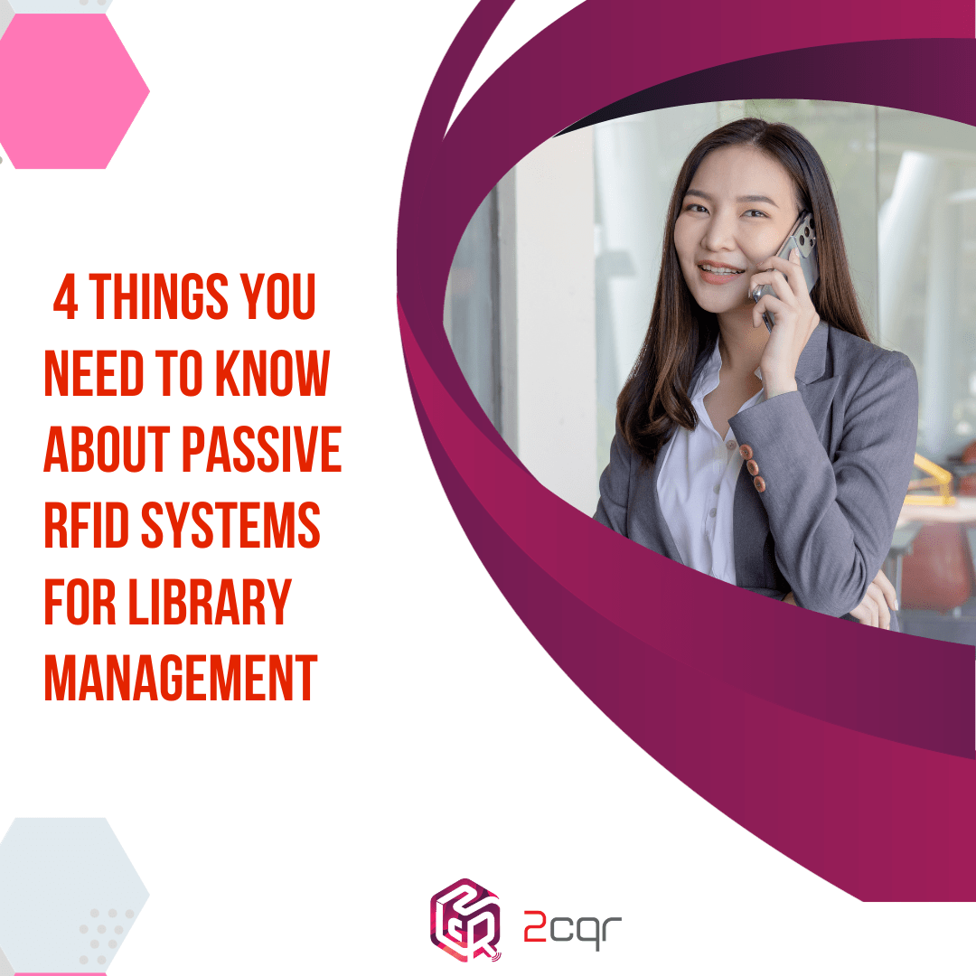4 Things you need to know about passive RFID systems